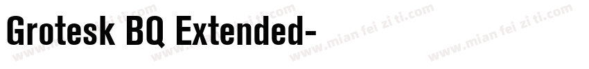 Grotesk BQ Extended字体转换